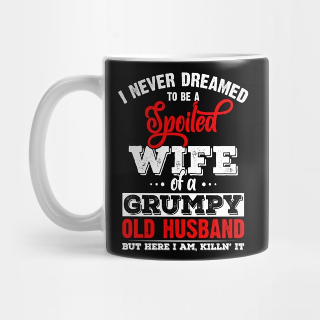 I Never Dreamed To Be A Spoiled Wife Of Grumpy Old Husband by ArtedPool